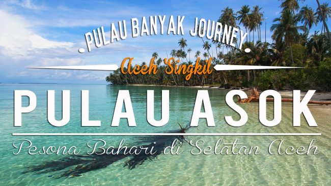 Pulau Asok via Youtube, 1. Kolam renang singapura waterboom, 2. Pulau Tailana , 3. Pantai Amandangan, 4. Pulau Palambak , 5. Danau Tana Bara, 6. Air Terjun Lae Gecih, 7. Pulau Bengkaru , 8. Danau Cingkam, 9. Pantai Cemara Indah – Pantai Gosong Telaga, 10. Wisata Pulau Banyak , 11. Pulau Malelo , 12. Kemah di Pulau Asok , 13. Pulau Lambudung , 14. Pulau Rangit , 15. Danau Bungara , 16. Hutan Rawa Singkil , 17. Pulau Tuangku , 18. Pantai Pulo Sarok, 19. Wisata Pulo Madura Rimo, 20. Pulau Lamun, 21. Pulau Pabisi, 22. Air Terjun Lae Petal, 23. Pulau Sikandang, 24. Pulau Panjang, 25. Air Terjun Kedabuhan