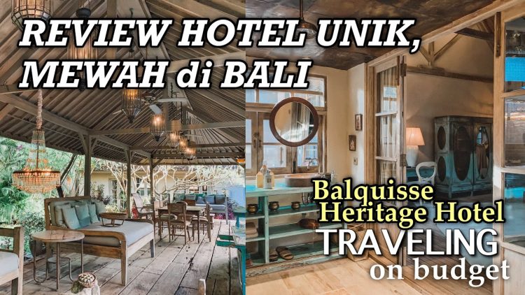 Sedangkan Jika Ingin Mencari Hotel Unik di Jimbaran, Balquisse Heritage Hotel Siap Untuk Dilirik oleh Traveller, 1. Centra Taum Resort Seminyak Bali, 2. Hotel Puri Tempo Doeloe , 3. FRii Bali Echo Beach Hotel, 4. Bambu Indah Hotel , 5. Balquisse Heritage Hotel 