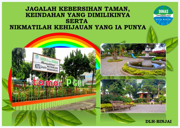 Taman PGRI Binjai, 1. Taman Selfie, 2. Taman Merdeka Kota Binjai, 3. Taman Bunga Celosia, 4. Taman Remaja Binjai, 5. Taman Balita Kota Binjai, 6. Taman Edukasi, 7. Taman Pujasera Binjai, 8. Taman PGRI Binjai