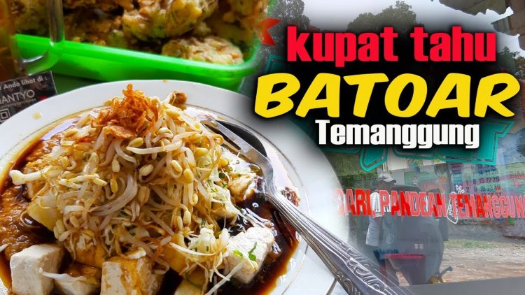 Kupat Tahu Batoar via Youtube Domo Bramantyo, 1. Ndas Borok khas Temanggung, 2. Sego Gono, 3. Sego Urap, 4. Iwak Kali Laras Soropadan, 5. Balung Kuwuk, 6. Mendut, 7. Brongkos Kikil, 8. Tiwul khas Temanggung, 9. Buntil, 10. Bajingan, 11. Ketan Gudig, 12. Entho Cothot, 13. Empis Empis Tahu Tempe, 14. Lento, 15. Jadah, 16. Gesing, 17. Tempong, 18. Corobikang, 19. Perkedel Kimpul, 20. Bubur Saren, 21. Jali, 22. Kipo, 23. Wedang Ronde Wasis, 24. Nasi Goreng Tembakau, 25. Kupat Tahu Batoar, 26. Pisang Aroma