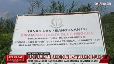 Lahan Seluas 800 Hektar di 2 Desa Kabupaten Bogor Jadi Jaminan Utang Bank