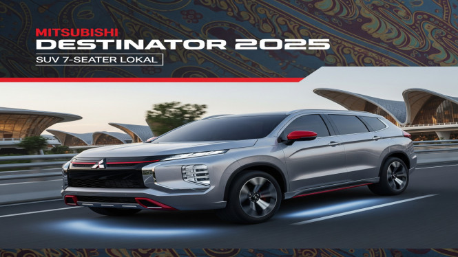 Mitsubishi Destinator 2025: SUV 7-Seater Lokal, Performa Tangguh di Jalan, Kabin Lega dengan Fleksibilitas Tinggi, Desain Eksterior yang Modern, Interior Premium Berbalut Teknologi, Fitur Keamanan dan Konektivitas Canggih, Varian dan Harga Mitsubishi Destinator, Kelebihan dan Kekurangan, Cocok untuk Siapa?