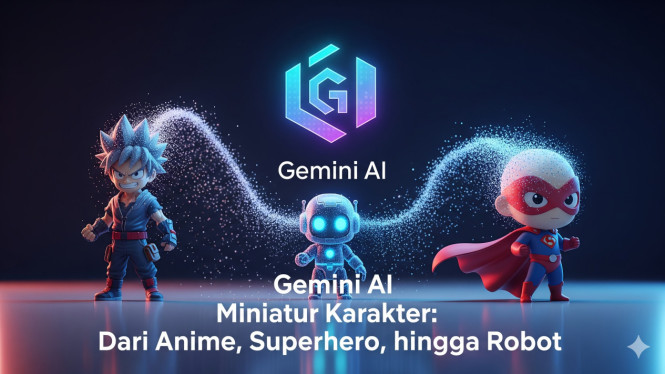 Gemini AI Miniatur Karakter: Dari Anime, Superhero, hingga Robot, Gemini AI dan Kreativitas Tanpa Batas, Cara Membuat Miniatur AI dengan Gemini, Contoh Prompt Miniatur AI, Tren Baru di Dunia AI
