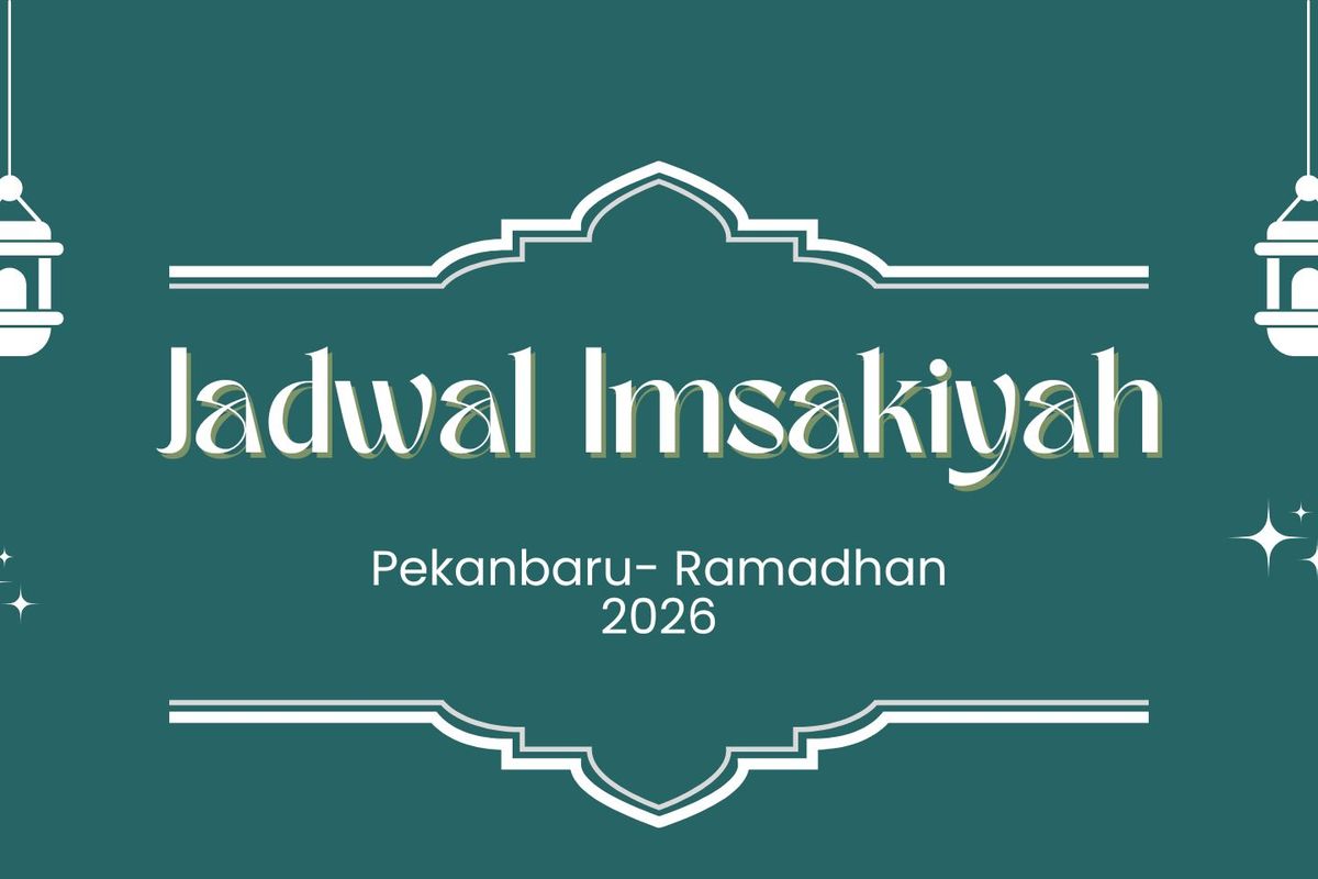 jadwal imsakiyah, Ramadhan 2026, Jadwal Imsakiyah Pekanbaru Selama Ramadhan 2026