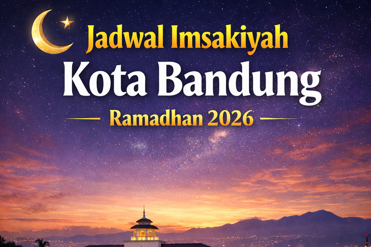 Muhammadiyah, Jadwal Imsak Kota Bandung Selama Ramadhan 2026 Versi Muhammadiyah