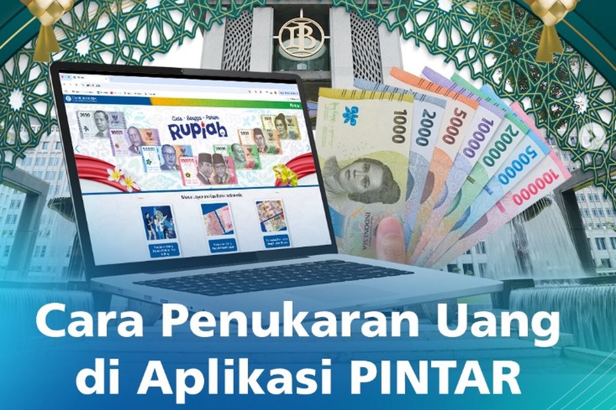 Lebaran 2026, PINTAR BI, Cara Tukar Uang Baru untuk Lebaran 2026 lewat PINTAR BI, Berikut Jadwal dan Prosedurnya, 1. Akses PINTAR (pintar.bi.go.id), 2. Pilih Layanan, 3. Pilih Lokasi Kas Keliling, 4. Pilih Jadwal Penukaran, 5. Input Data Pemesan dan Detail Kontak, 6. Input Nominal Uang yang Ditukarkan, 7. Rincian Bukti Pemesanan, 8. Unduh Bukti Pemesanan