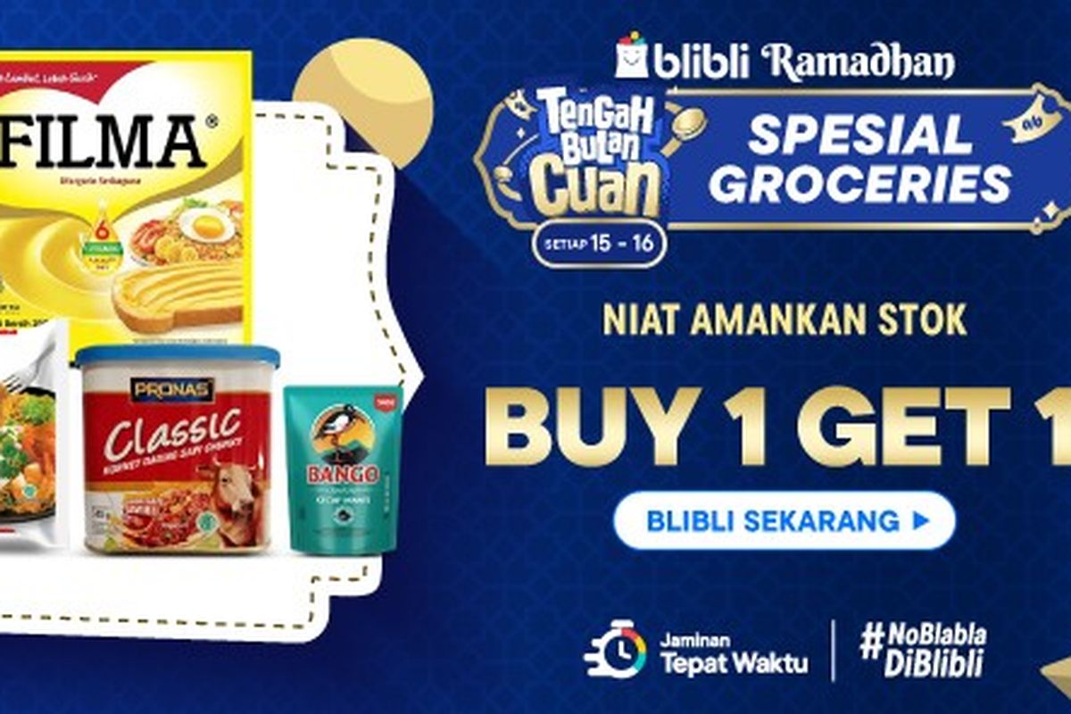 promo Blibli, Promo Blibli Stok Ramadhan, Beli 1 Gratis 1 Diskon Hingga Rp 500.000, Groceries wajib, Menu praktis untuk sahur kilat, Snack dan minuman favorit, Protein pelengkap menu ramadhan, Rumah nyaman selama ramadhan