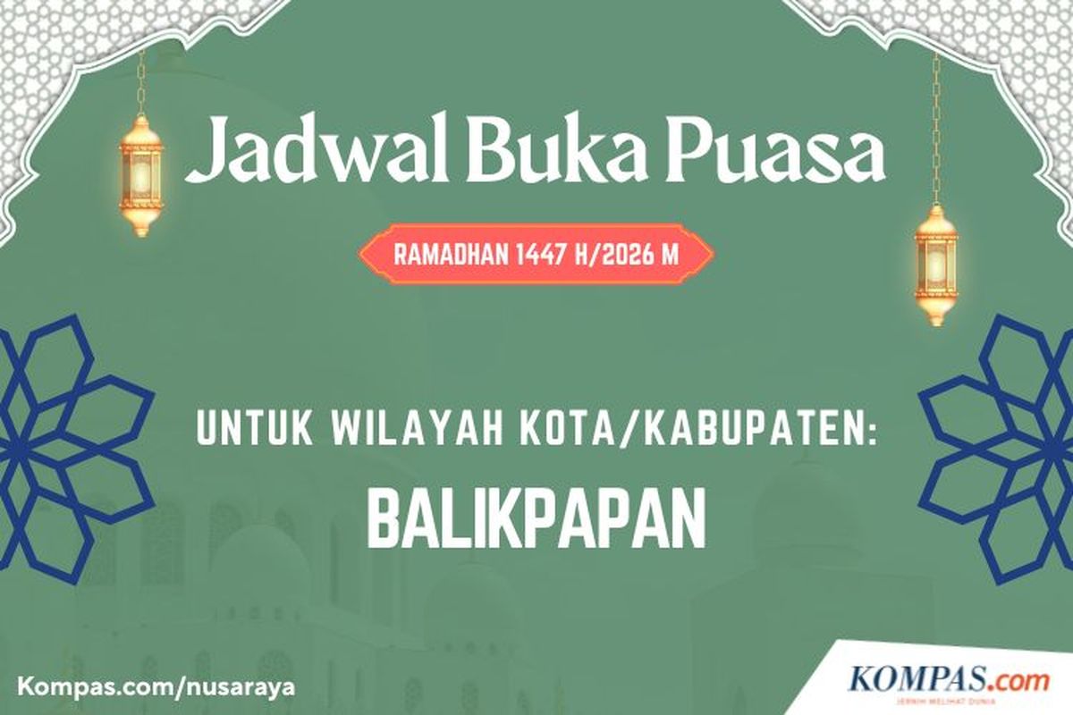 Balikpapan, Ramadhan 1447 H, Ramadhan 2026, Jadwal Buka Puasa Balikpapan Hari Ini 4 Maret 2026, Ini Waktu Maghrib 14 Ramadhan 1447 H