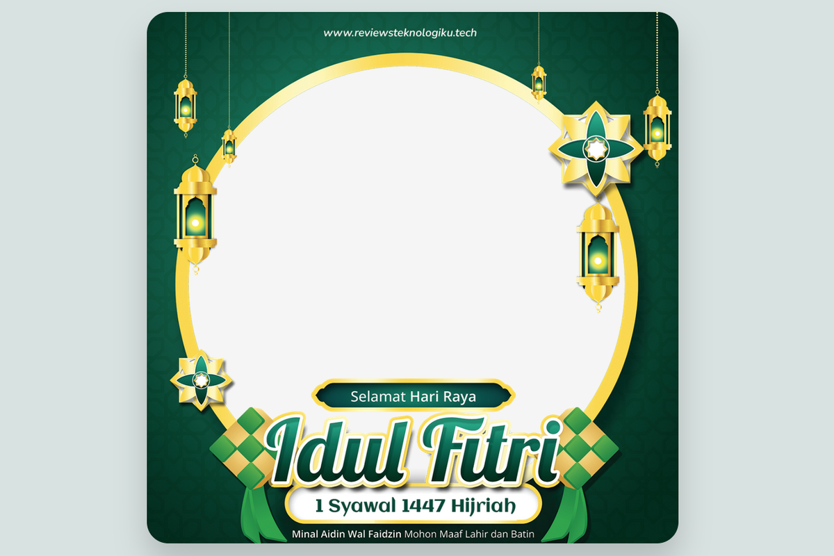 Twibbon selamat Idul Fitri 2026, Twibbon selamat hari raya Idul Fitri 1447 H, Twibbon Idul Fitri 1447 H, Twibbon Idul Fitri 2026, link Twibbon Idul Fitri 2026, 70 Link Download Twibbon Idul Fitri 2026 Keren buat Dibagikan ke Medsos