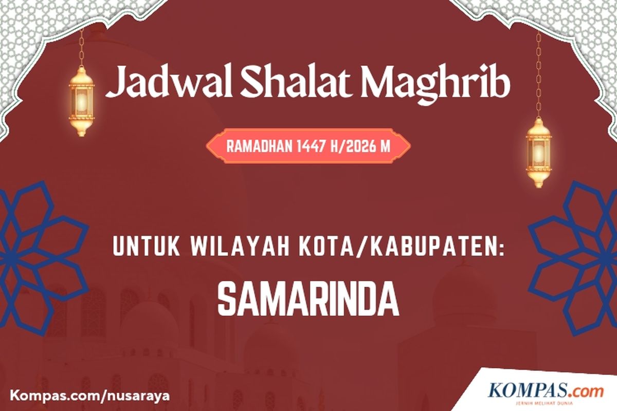 Jadwal shalat Maghrib, Samarinda, Kalimantan Timur, Ramadhan 2026, Jadwal Shalat Maghrib Samarinda Selama Ramadhan 2026