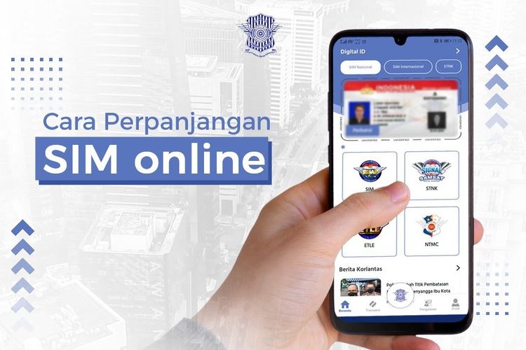 Digital Korlantas Polri, perpanjang SIM, Digital Korlantas POLRI, perpanjang sim a, perpanjang sim c, Tak Perlu Antre, Perpanjang SIM Bisa dari Rumah