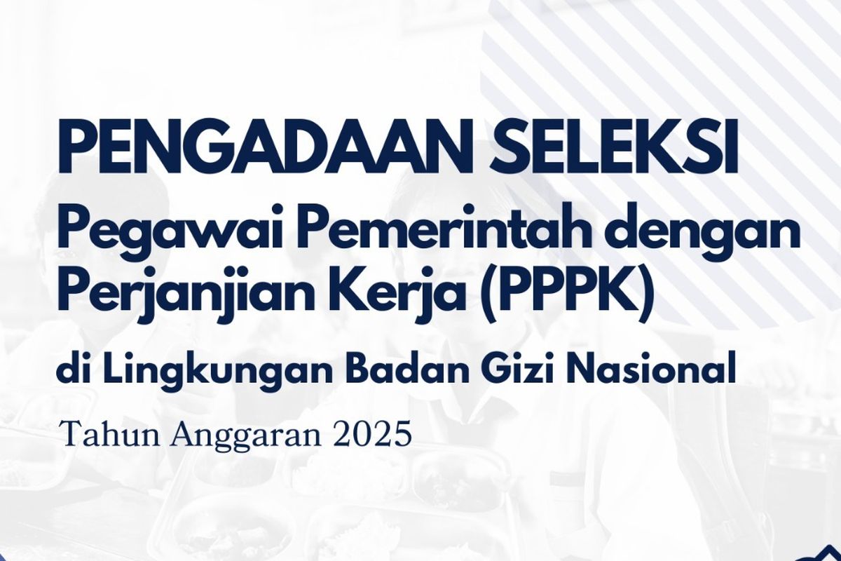 Pendaftaran PPPK Badan Gizi Nasional 2025, seleksi pppk badan gizi nasional 2025, pengumuman hasil seleksi administrasi pppk badan gizi nasional, jadwal pendaftaran pppk badan gizi nasional 2025, pendaftaran pppk badan gizi nasional 2025, jadwal seleksi pppk pppk badan gizi nasional, Kapan Pengumuman Hasil Seleksi Administrasi PPPK BGN 2025? Ini Jadwalnya