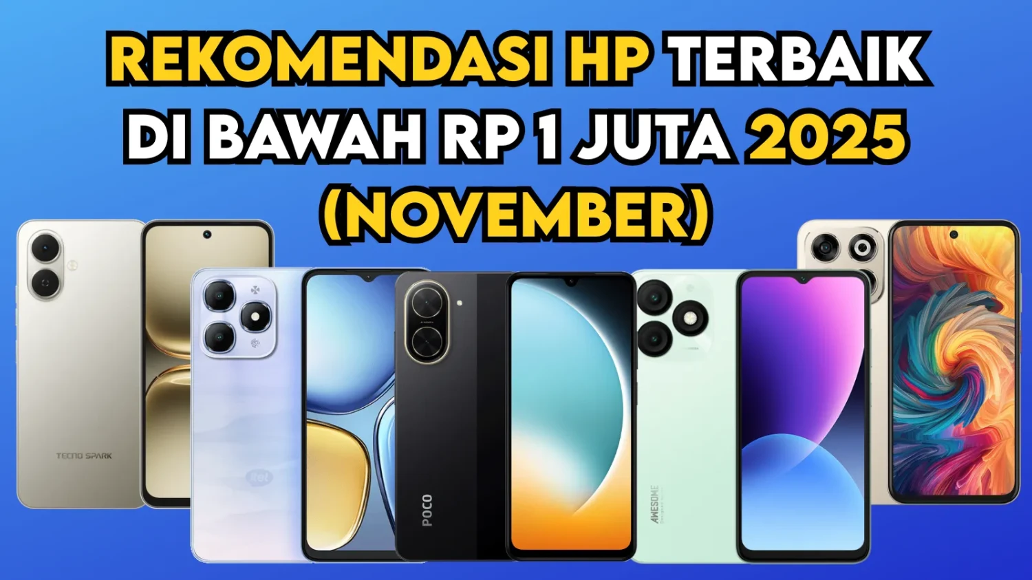 Rekomendasi 5 HP Terbaik di Bawah Rp1 Juta, Itel A90, Nubia A36, Tecno Spark GO 2, Itel A50, Poco C71