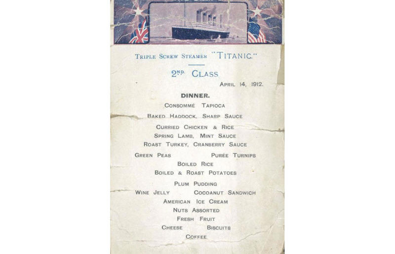 The last meal eaten by second-class passengers Menus from the most fateful voyage in history, A rare piece of menu memorabilia, A first-class feast, Why are we so fascinated?, Titanic provisions: what food came onboard, Life for third-class passengers, Dining in third-class, A third-class breakfast, A third-class lunch, Tea and supper, The last meals eaten by third-class passengers, Life for second-class passengers, Dining in second-class, A second-class breakfast, A second-class lunch, The last meal eaten by second-class passengers, Life for first-class passengers, Dining in first class, A first-class breakfast, A first-class lunch, The last meal eaten by first-class passengers, Titanic menus are worth a fortune today, A grand commemoration dinner, Taste the Titanic's cuisine today, Still intrigued? Read more…