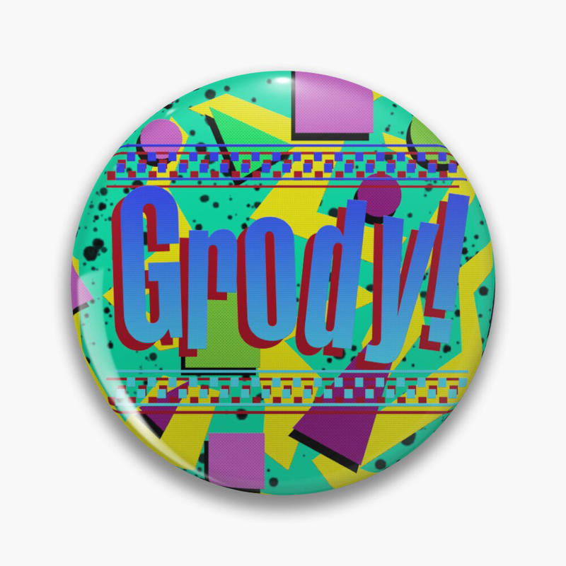 Gag me with a spoon, Like, for sure, Take a chill pill, What’s your damage?, Bodacious, Homeboy/Homegirl, Fer sure, Space cadet, Righteous, Decked out, Freak me out