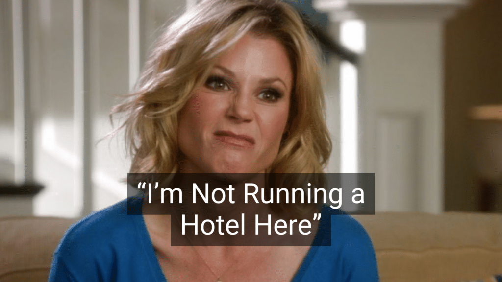 #16: I’m Not Running a Hotel Here #1: Because I Said So, That’s Why, #3: Don’t Make Me Turn This Car Around!, #4: If All Your Friends Jumped Off a Bridge…, #6: You’ll Understand When You’re Older, #7: I Brought You Into This World, and I Can Take You Out, #9: This Hurts Me More Than It Hurts You, #10: Eat It or Go Hungry, #12: If You Keep Making That Face, It’ll Freeze That Way, #15: I Don’t Care What the Other Kids Are Doing, #16: I’m Not Running a Hotel Here, #18: You’ll Live, #19: I’ll Give You Something to Cry About, #21: You’ve Got a Roof Over Your Head, Don’t You?, #22: Don’t Let the Bedbugs Bite!, #24: We’ll See., #25: Go Ask Your Mother.