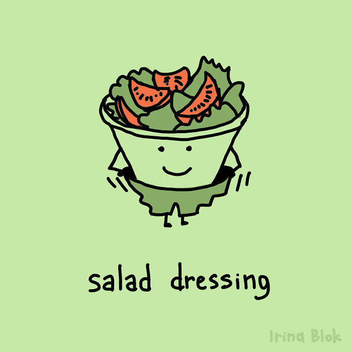 #17 Salad Dressing #1 Microwave, #3 Mug Shot, #5 Dirty Dishes, #7 Tired, #9 Boxer Shorts, #11 Minds, #13 Straight As, #15 Guinea Pig, #17 Salad Dressing, #19 Active Yeast, #21 Quick Question, #23 Honeycomb, #25 Happy Pills, #27 Save
