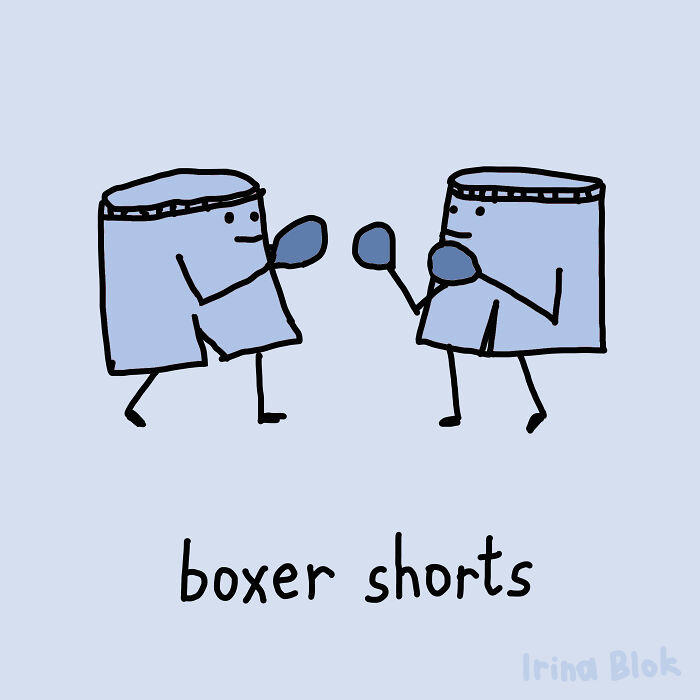 #9 Boxer Shorts #1 Microwave, #3 Mug Shot, #5 Dirty Dishes, #7 Tired, #9 Boxer Shorts, #11 Minds, #13 Straight As, #15 Guinea Pig, #17 Salad Dressing, #19 Active Yeast, #21 Quick Question, #23 Honeycomb, #25 Happy Pills, #27 Save