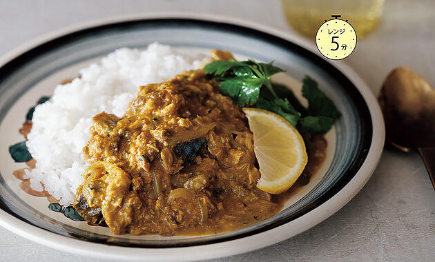 火を使わず涼しく調理。洗いものも減る！, 鶏の揚げびたし風, 鯖缶レモンカレー, 焼きそばペペロンチーノ