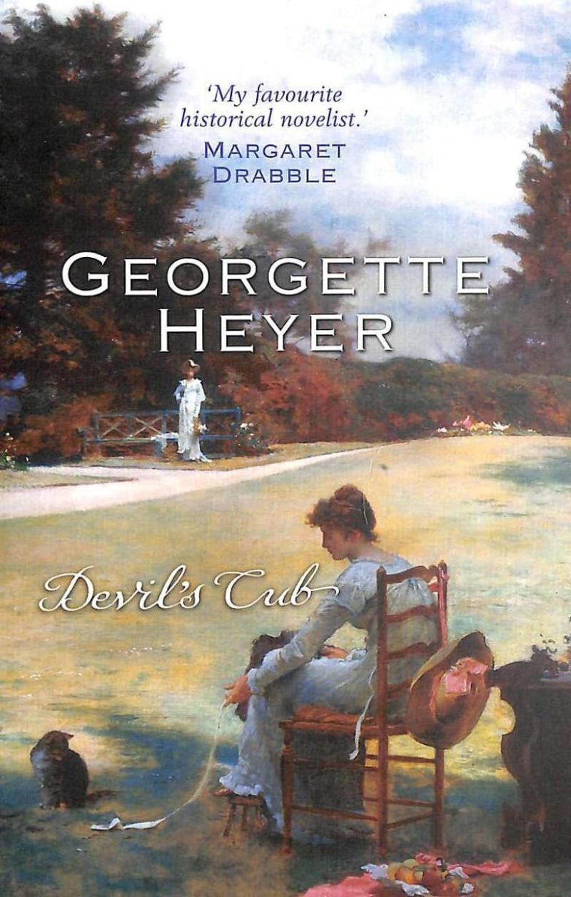 The Devil’s Cub by Georgette Heyer The Devil’s Cub by Georgette Heyer, Simple Gifts by Joanne Greenberg, Perkin: A Story of Deception by Ann Wroe, Orlando by Virginia Woolf, Wolf Hall by Hilary Mantel