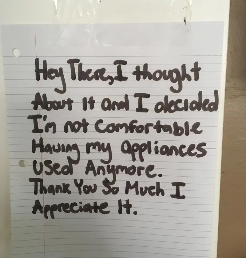 1. There's nothing worse than having no counter space while trying to cook, 2. This also applies to boyfriends, 3. "I broke my toilet a few times this year, so my roommate got this text from our landlord framed.", 5. When your roommates pick you up from the airport, 6. "My roommate put this on our fridge.", 7. You can tell the roommate who made this sign has lost a few drinks to theft, 8. This is a valid reason not to take the trash on your day, 9. I'd say the punishment fits the crime, 10. You just know he was tired of cleaning it after people used it, 11. I think it's time to find a new roommate, 12. At least they left a few squares behind in the meantime, 13. Passive-aggressive? Yes. Understandable? Also yes., 14. "I came home to this, and I'm so unbelievably happy, you have no idea.", 15. I mean, fair, 16. Only two people live in this apartment, so it must be a mystery pan, 17. If my roommates led a rat into our place, it would be in flames, 18. You can tell there was some animosity by the tear in this note, 19. Who points the shower head outside the shower?
