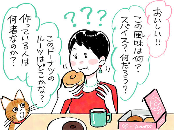 10年以上継続する「好き」な気持ち, 運命の出会いから、新たな扉が開いた, たくさん食べても、知らないことだらけ, 探求心を持って、未知の世界に分け入る, 「なぜ？」は多ければ多いほどよし