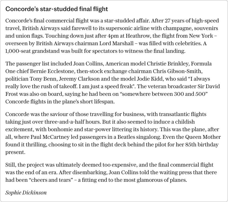 1. There was a diplomatic spat over the name, 2. The destinations of its inaugural flights were unusual, 3. It used to fly to Venezuela, 4. The first British pilot to fly Concorde had quite the history, 5. In 1973, it flew close to the sun, 6. It was only a qualified success, 7. The crashed Concorde had already (sort of) flirted with disaster, 8. A second Concorde was also ‘lost’, 9. It had a nemesis you rarely see, 10. Its pilots enjoyed a clear view of the competition