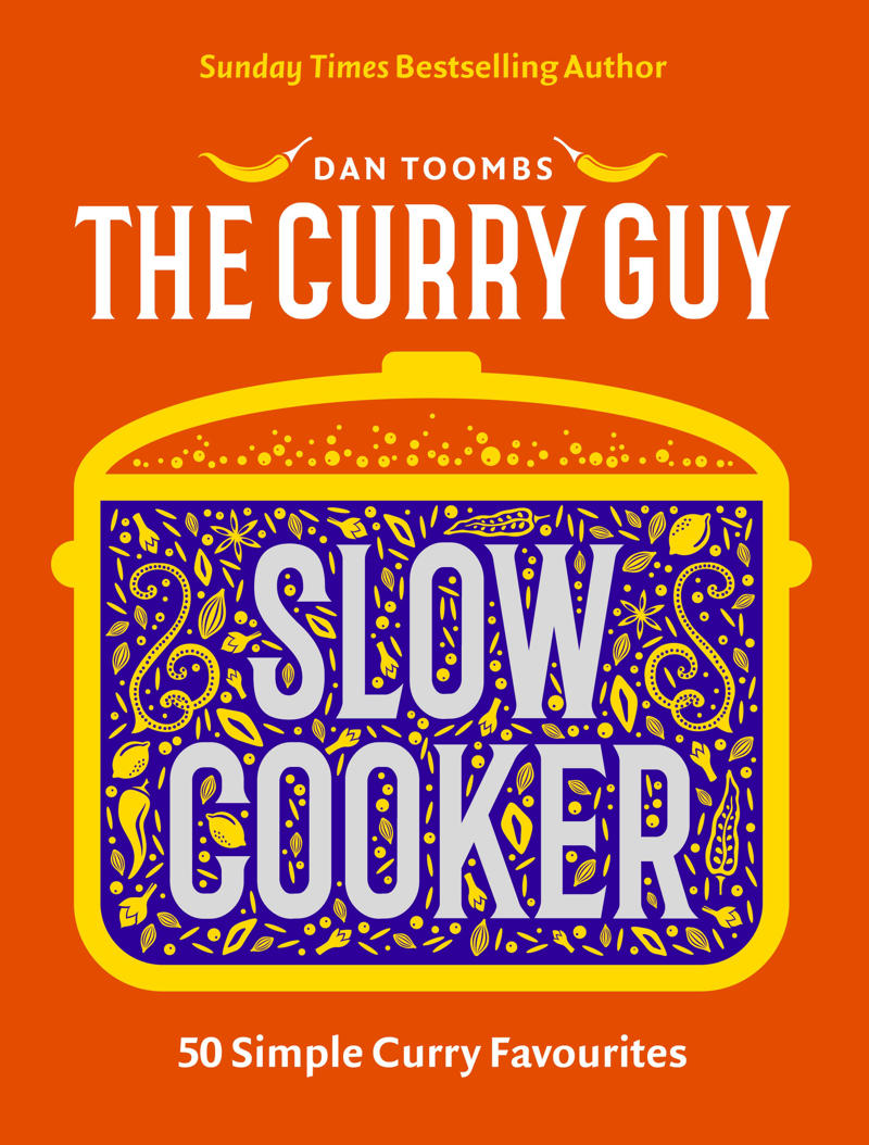 Nail the base, Go off-piste, Dig out your slow cooker, Prep your own spice blends and pastes, Try something new, Butter chicken, Dal makhani, Lamb niharil