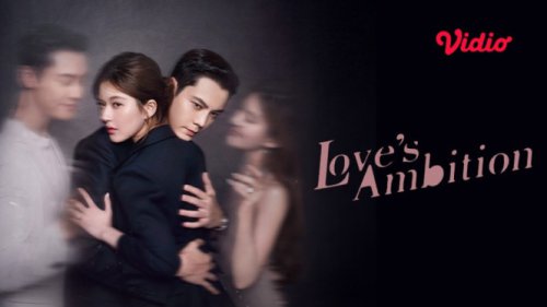 Siap-Siap Baper! "Love's Ambition" Segera Hadir, Kolaborasi Romantis Zhao Lusi &amp; William Chan Penuh Ambisi!