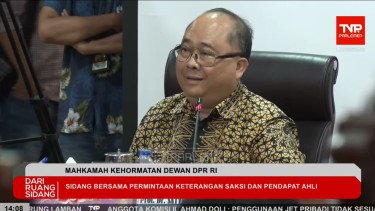 Ahli di Sidang MKD Sebut Tidak Ada Pelanggaran Etik Sahroni Cs, Penegak Hukum Justru Harus Tindak Penjarah