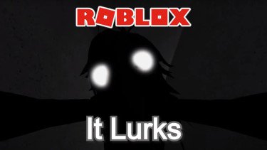 Game Roblox It Lurks