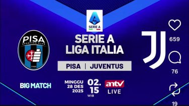 Sedang Berlangsung! Live di ANTV, Duel Serie A Pisa vs Juventus
