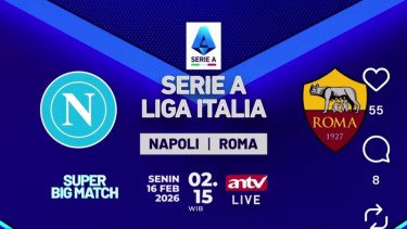 Sedang Berlangsung! Duel Papan Atas Serie A Napoli vs AS Roma Live di ANTV