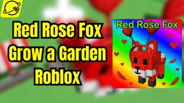 Panduan Lengkap Red Rose Fox di Grow a Garden: Cara Mendapatkan dan Manfaatnya