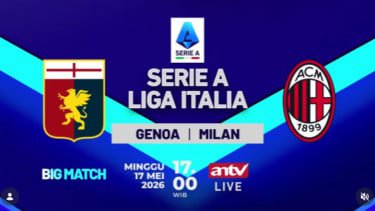 Live di ANTV Sekarang: Genoa vs AC Milan, Siapakah yang Bakal Berjaya di Pekan Ke-37?