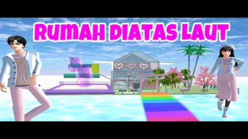 Panduan Lengkap Membangun Rumah Atas Laut di Sakura School Simulator: Kreatif dan Mudah!