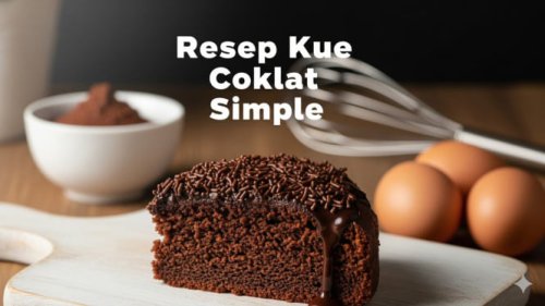 Resep Kue Coklat Simple untuk Anak: Lezat, Lembut, dan Praktis Dibuat di Rumah