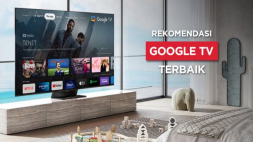 Top 6+ Pilihan Google TV Terbaik untuk Pengalaman Menonton Maksimal!