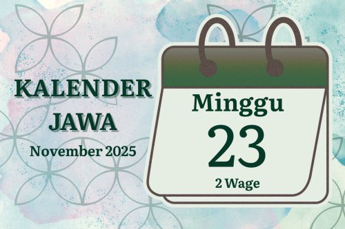 Cek Weton Hari Ini di Kalender Jawa Minggu, 23 November 2025