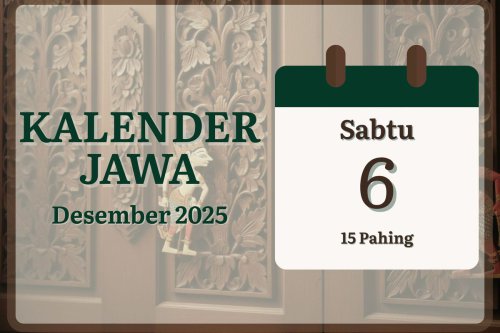 Kalender Jawa 6 Desember 2025, Cek Pasaran dan Arti Weton Hari Ini