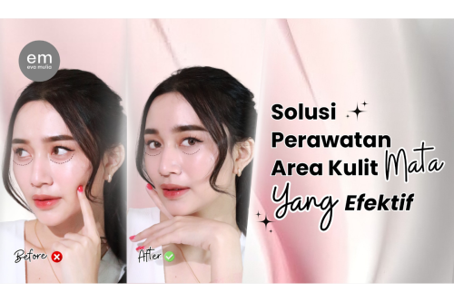 Rejuran Eye Treatment Eva Mulia Clinic, Solusi Atasi Berbagai Masalah Kulit Mata