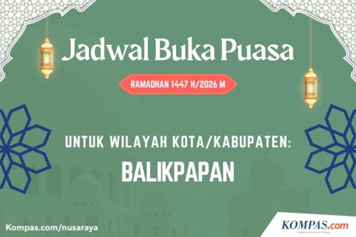 Jadwal Buka Puasa Balikpapan Hari Ini 9 Maret 2026, Ini Waktu Maghrib 19 Ramadhan 1447 H