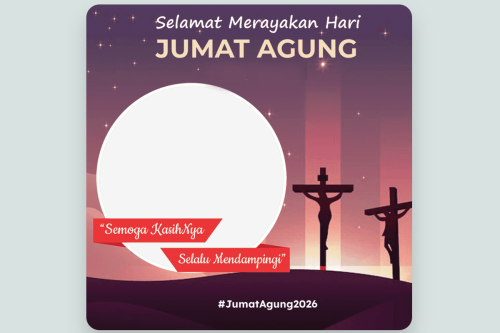 Top 60+ Link Twibbon Jumat Agung 2026 Gratis buat Memperingati Wafat Yesus Kristus