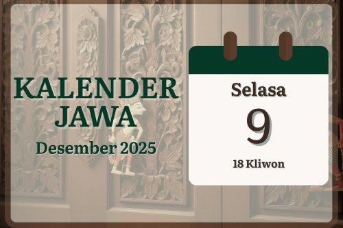 Kalender Jawa 9 Desember 2025, Cek Pasaran dan Arti Weton Hari Ini