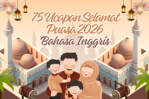 Top 75+ Ucapan Selamat Puasa 2026 dalam Bahasa Inggris, Lengkap dengan Artinya