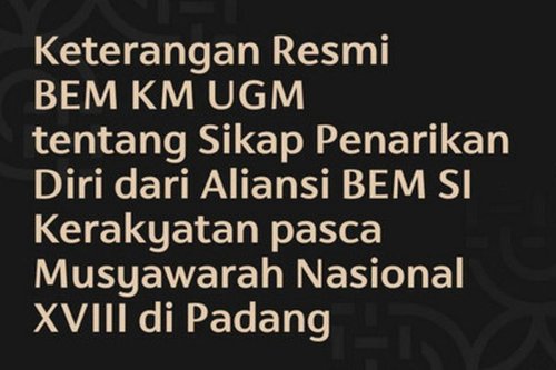 Mundur karena Munas Sarat Muatan Politik, Forum Kehilangan Ruh Intelektual, Ricuh, Ada Mahasiswa Terluka, Mundur sebagai Bentuk Penolakan, Komitmen Bergerak Bersama Rakyat, BEM UGM Mundur dari BEM SI, Ini Alasannya