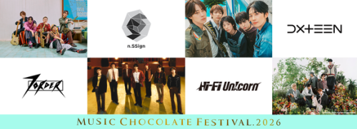 Hi-Fi Un!cornからn․SSignまで！日韓ボーイズグループ4組出演「Music Chocolate Festival․2026」生配信が決定