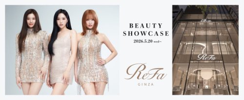 TWICEのユニットMISAMOがミューズを務める「ReFa」5月20日よりビューティーショーケースを銀座にて開催