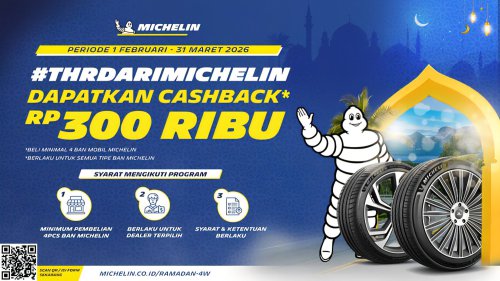 Kampanye Ramadan 2026 Michelin Bagi-Bagi THR Ramadan &ndash; BELI BAN BISA DAPAT CASHBACK