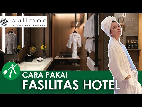 Cara Menggunakan Berbagai Fasilitas Hotel yang Benar